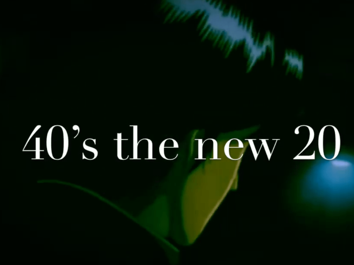 “40’s the New 20” [MUSIC&nbsp;VIDEO]